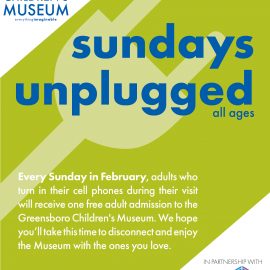 Sundays in February 2020: Sundays Unplugged at Greensboro Children’s Museum