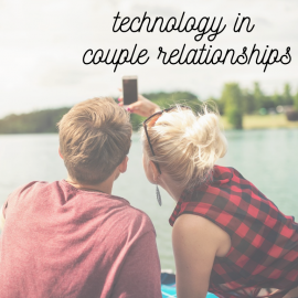 10/6/19: Technology in Couple Relationships