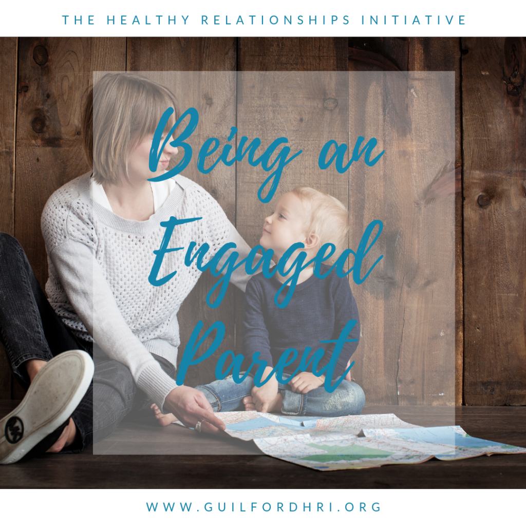 Being an Engaged Parent: Series Intro – Healthy Relationships Initiative