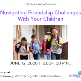 6.12.2020: Navigating Friendship Challenges With Your Children