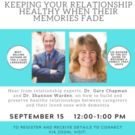 9.15.20: When Memories Fade featuring Dr. Gary Chapman and Dr. Shannon Warden