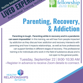 9.22.20 | Lived Experiences Professional Training Institute on Parenting, Recovery, & Addiction