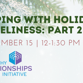 12.15.20 | Coping With Loneliness Part II: A Panel Discussion